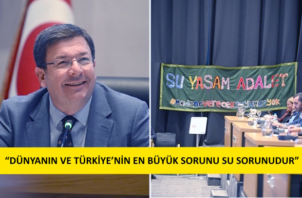 "Su Kaynaklarımızı Korumaya Kararlıyız.."