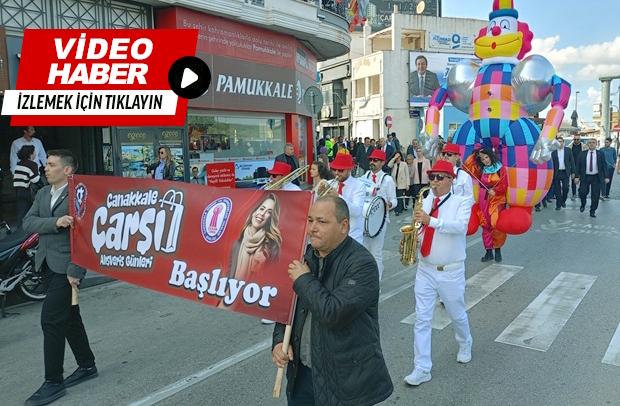 &Ccedil;anakkale &Ccedil;arşı Alışveriş G&uuml;nleri Start Aldı