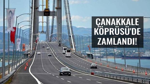 K&ouml;pr&uuml; ve Otoyol Ge&ccedil;iş &Uuml;cretleri Zamlandı..