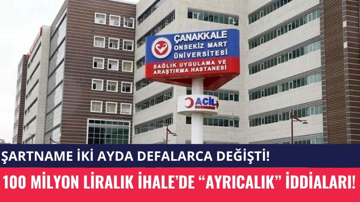 &Ccedil;OM&Uuml; Hastanesi&rsquo;nin 100 Milyonluk İhalesinde Şartname Bilmecesi!