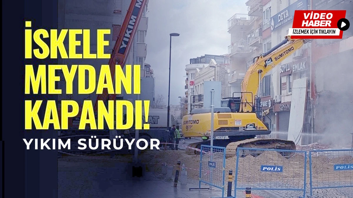 Dikkat İskele Meydanı Trafiğe Kapalı!