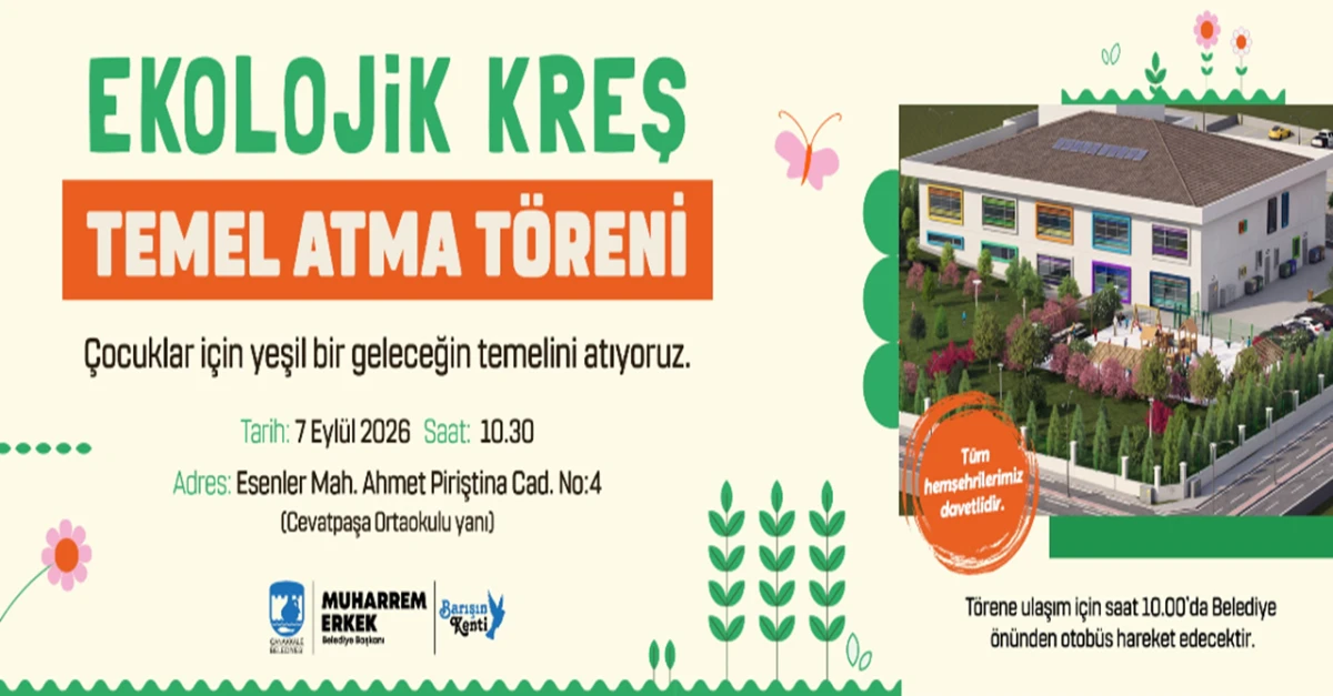Ekolojik Kreş&rsquo;in Temelleri 7 Eyl&uuml;l'de Atılıyor