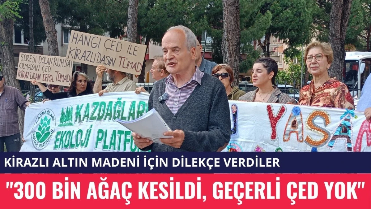 'Kirazlı Maden Sahasındaki &Ccedil;alışmalar Hukuksuzdur'