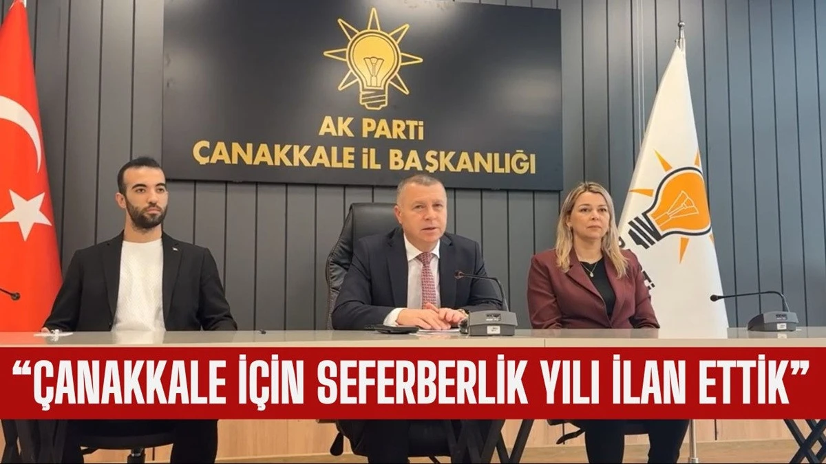&ldquo;Partimizin &Ccedil;anakkale&rsquo;de 66 Bin &Uuml;yesi Var&rdquo;