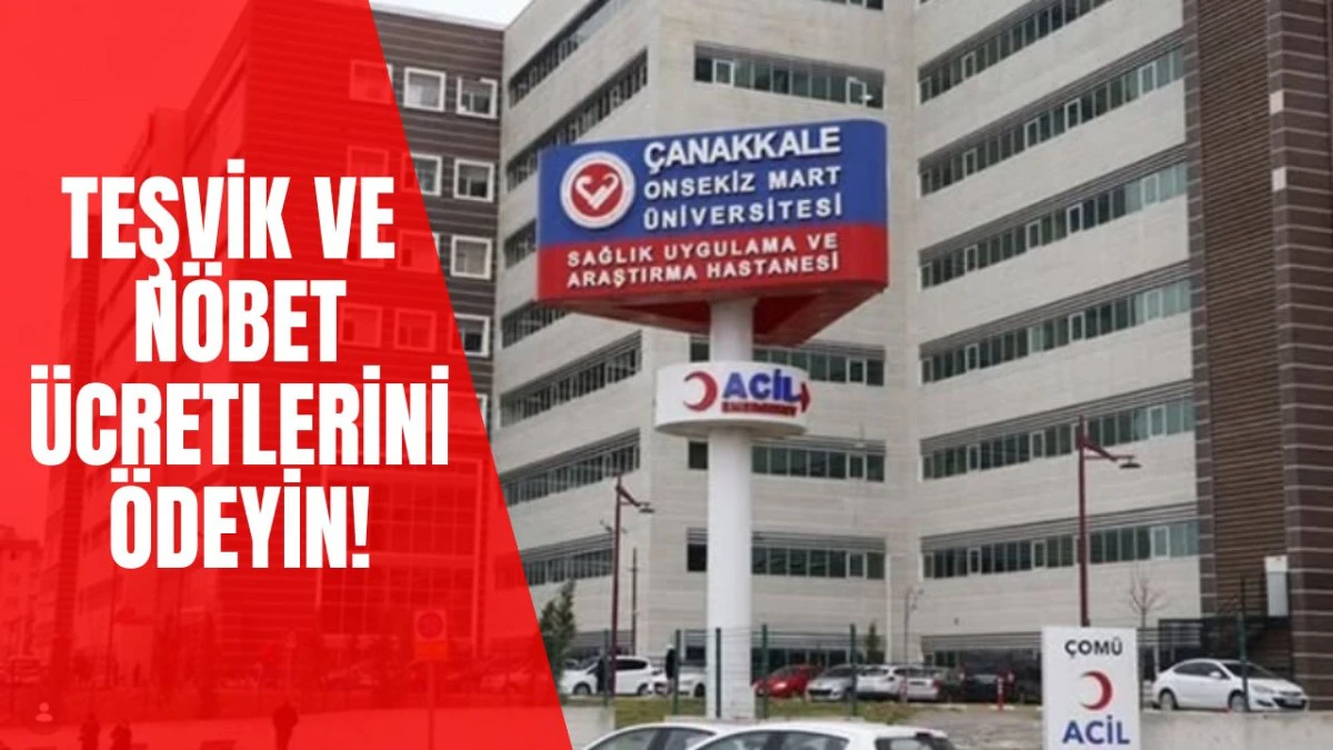 Sağlık Emek&ccedil;ileri İsyanda: '&Ccedil;OM&Uuml;&rsquo;de &Ouml;demeler İki Yıldır Aksıyor'