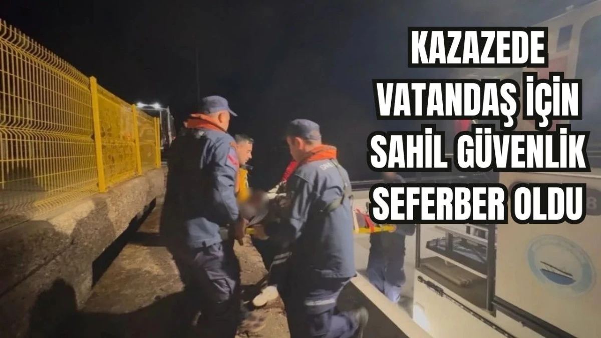Yaralı Vatandaşı Sahil G&uuml;venlik Tahliye Etti