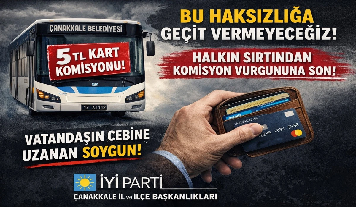 İYİ Parti&rsquo;den &Ccedil;anakkale Belediyesine Komisyon Tepkisi